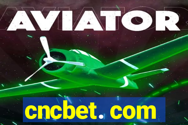 cncbet. com